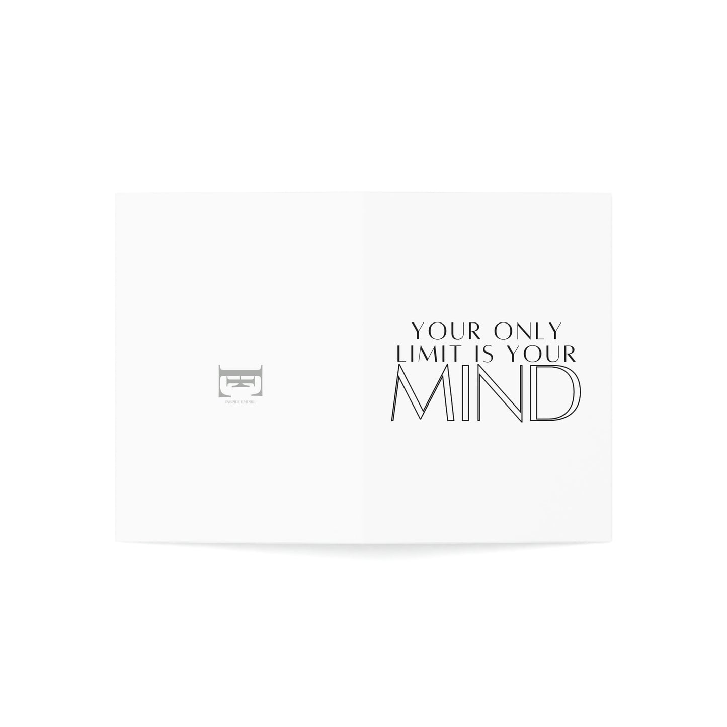 Inspire Empire || Greeting Cards || Your only limit is your MIND