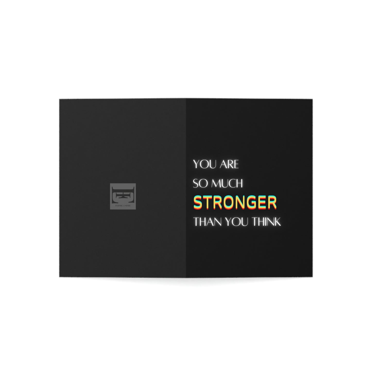 Inspire Empire || Greeting Cards || You are stronger than you think